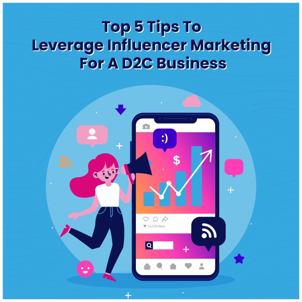 Top 5 Tips To Leverage Influencer Marketing For A D2C Business Vavo