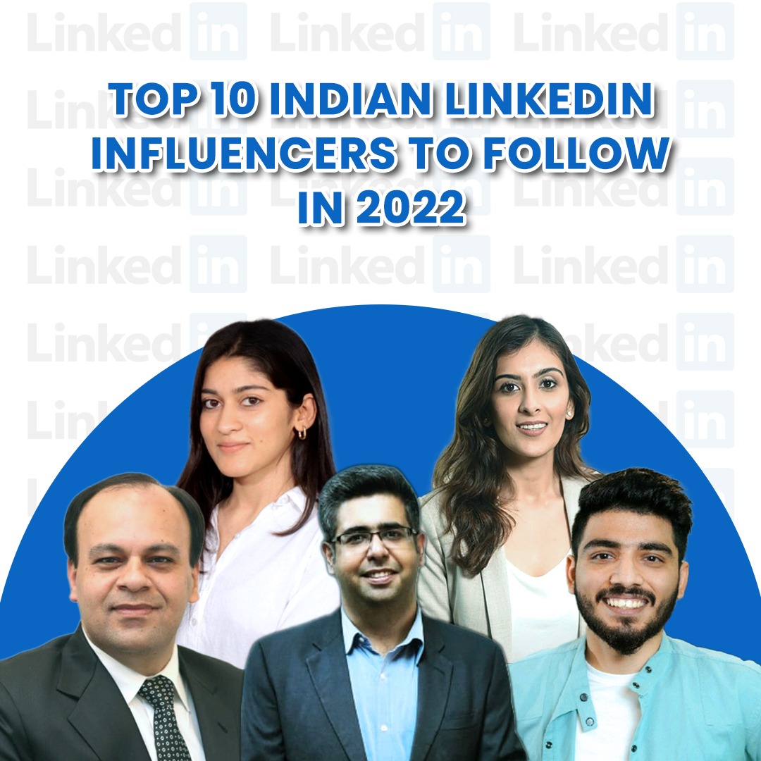 Top 10 Indian LinkedIn Influencers To Follow In 2022