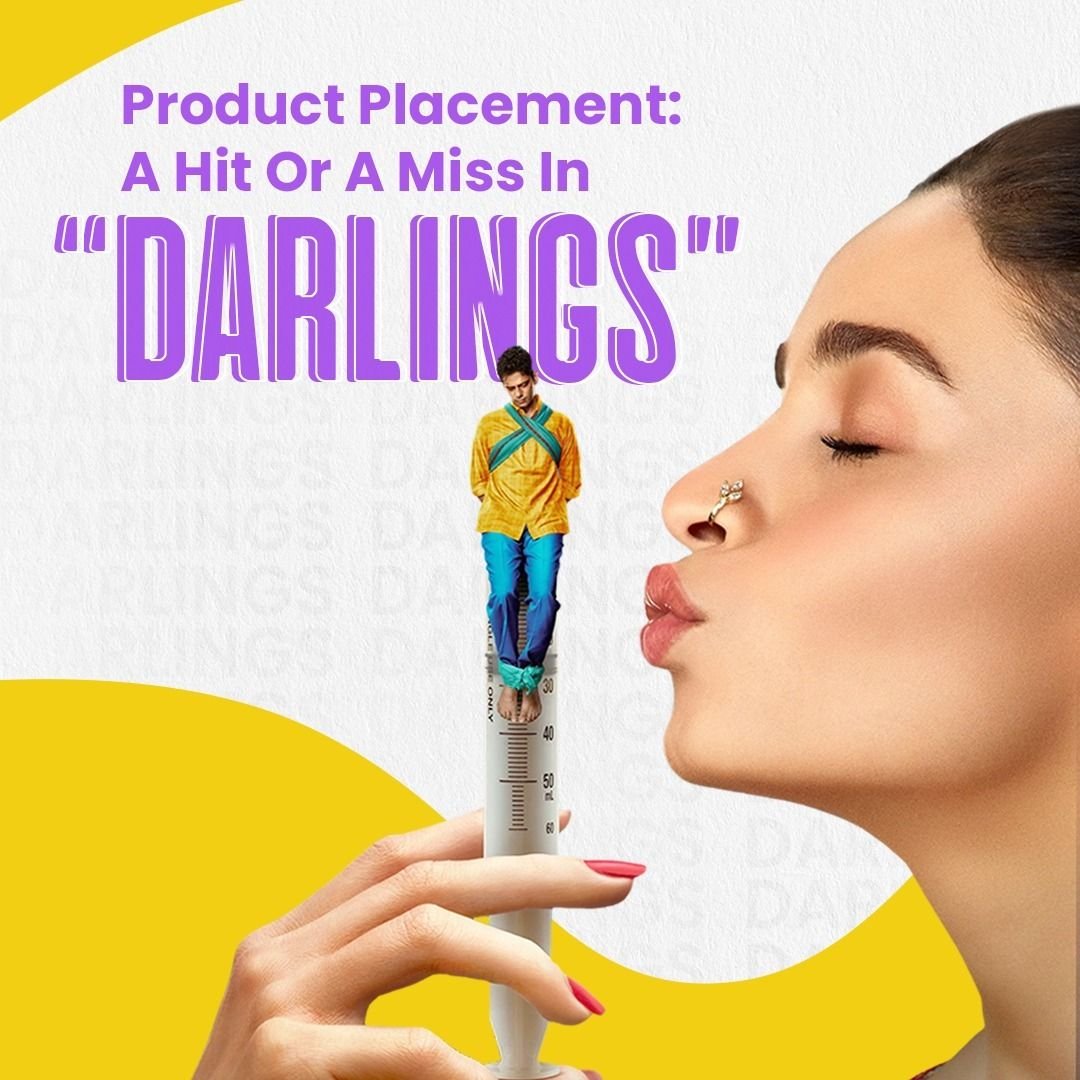 product placement: A hit or a miss in Darlings