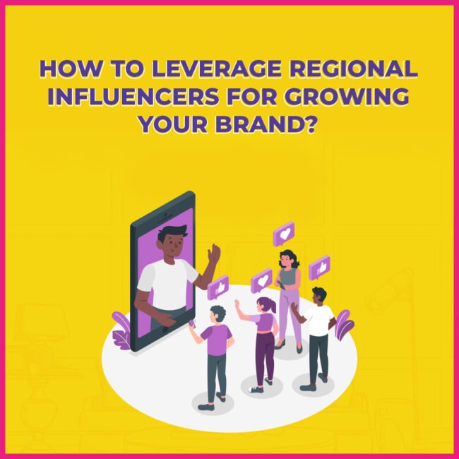 How To Leverage Regional Influencers For Growing Your Brand? - Vavo Digital