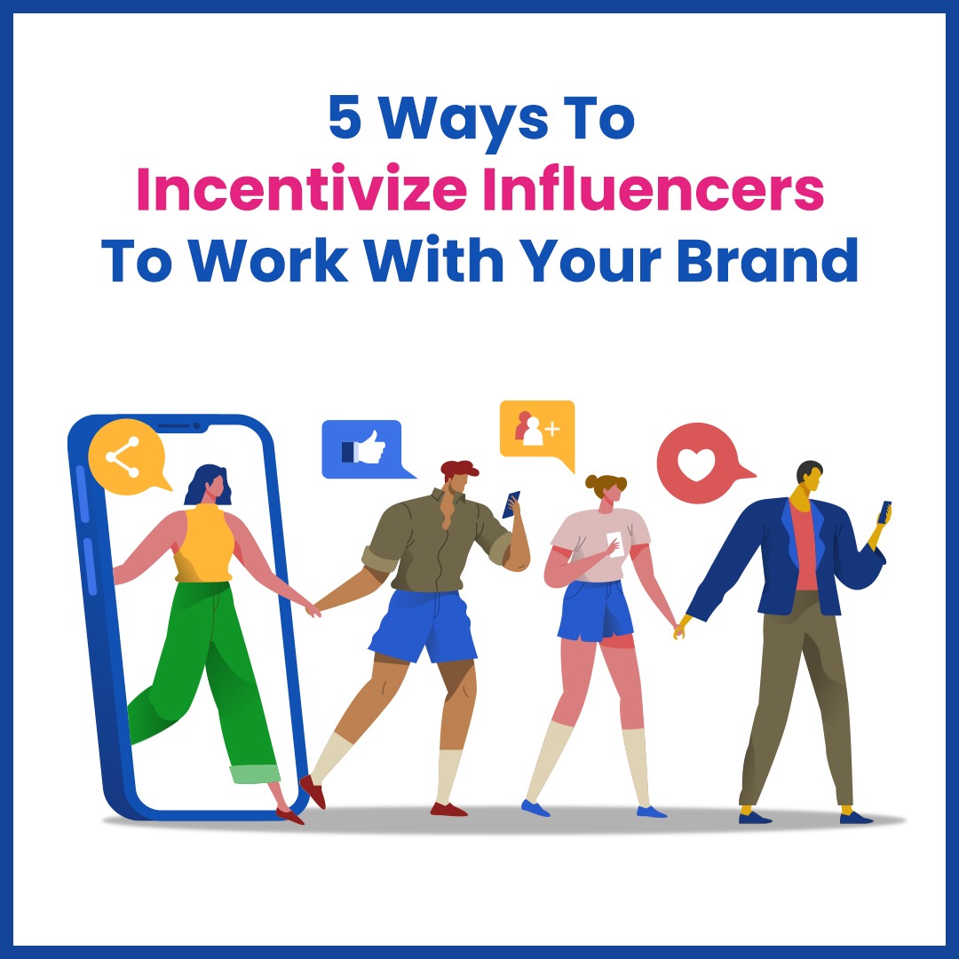 Influencers incentivization