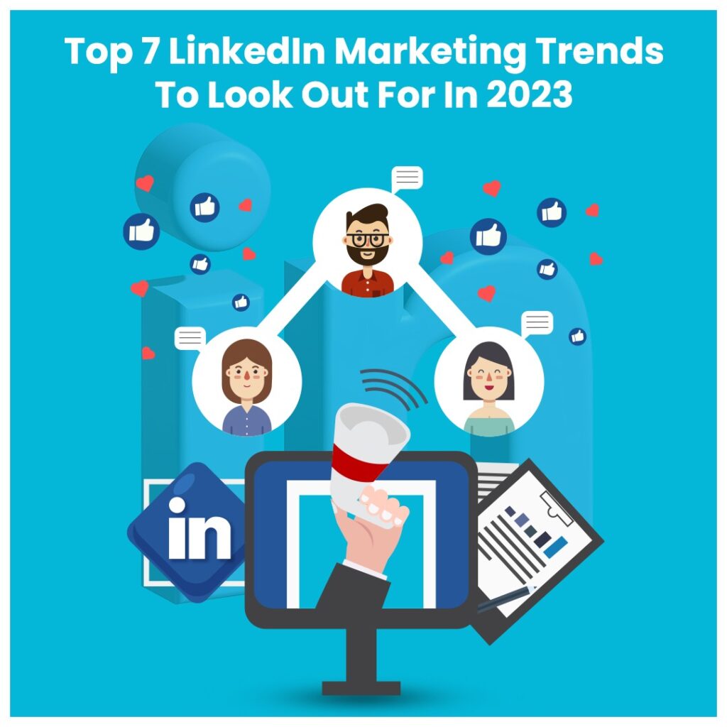 Top 7 LinkedIn Marketing Trends to Lookout for in 2023 Vavo Digital