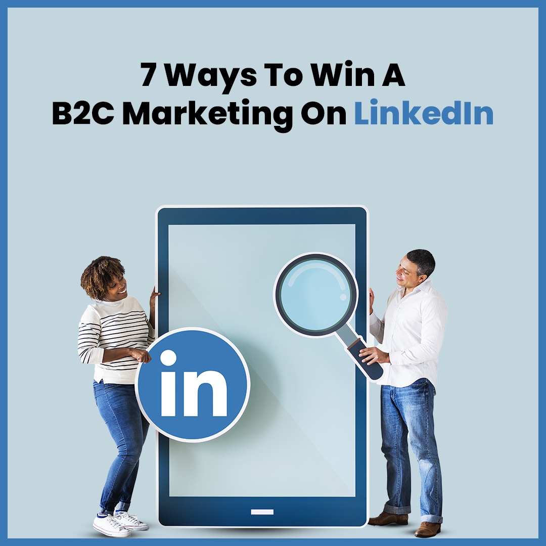 LinkedIn B2C Marketing