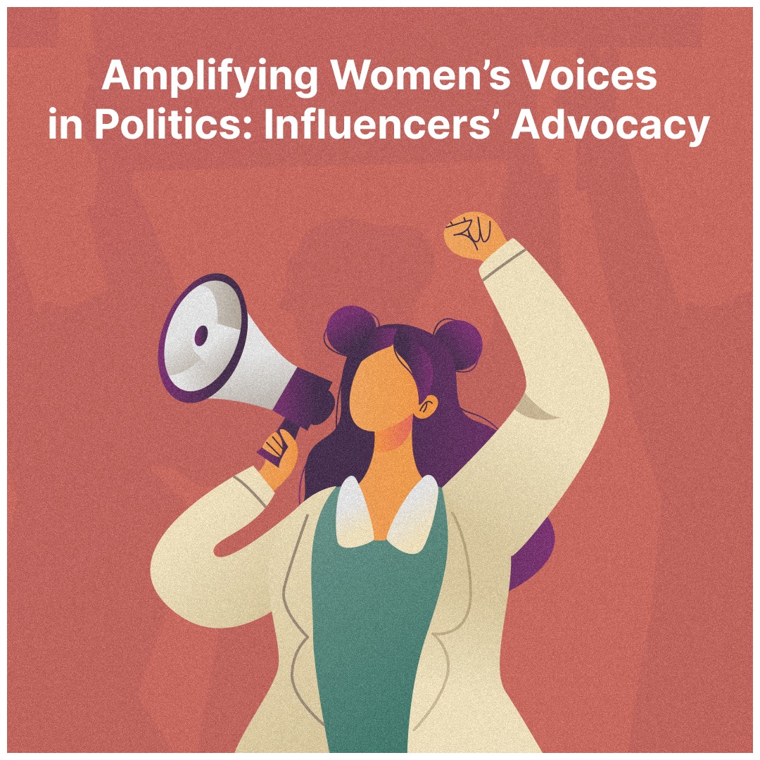 Amplifying Women’s Voices in Politics: Influencers’ Advocacy - Vavo Digital