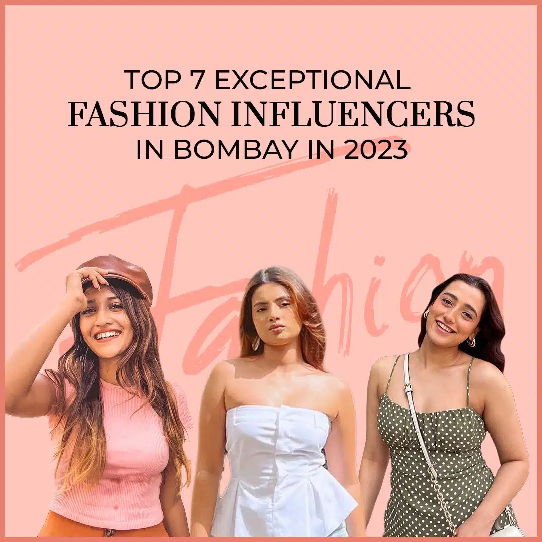 Fashion Influencers In Bombay