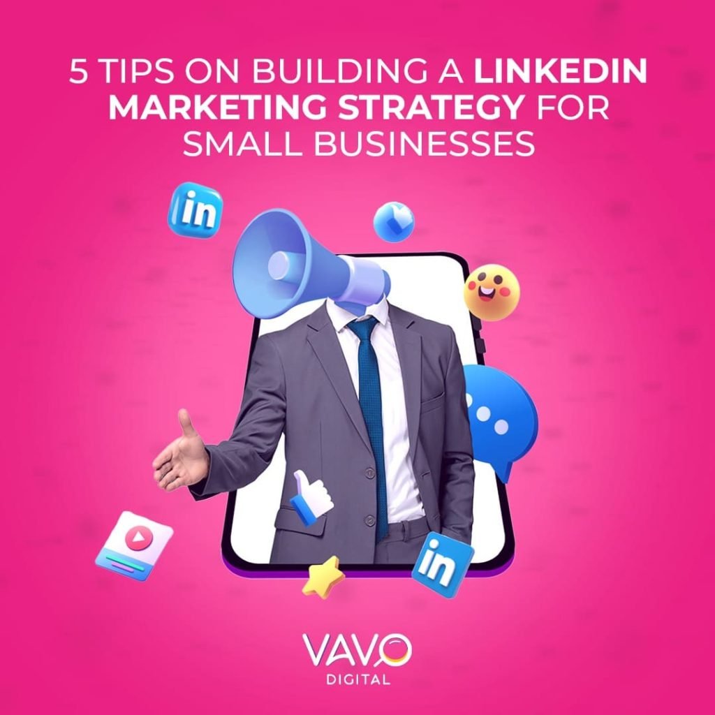 5 Tips On Building A LinkedIn Marketing Strategy For Small Businesses ...
