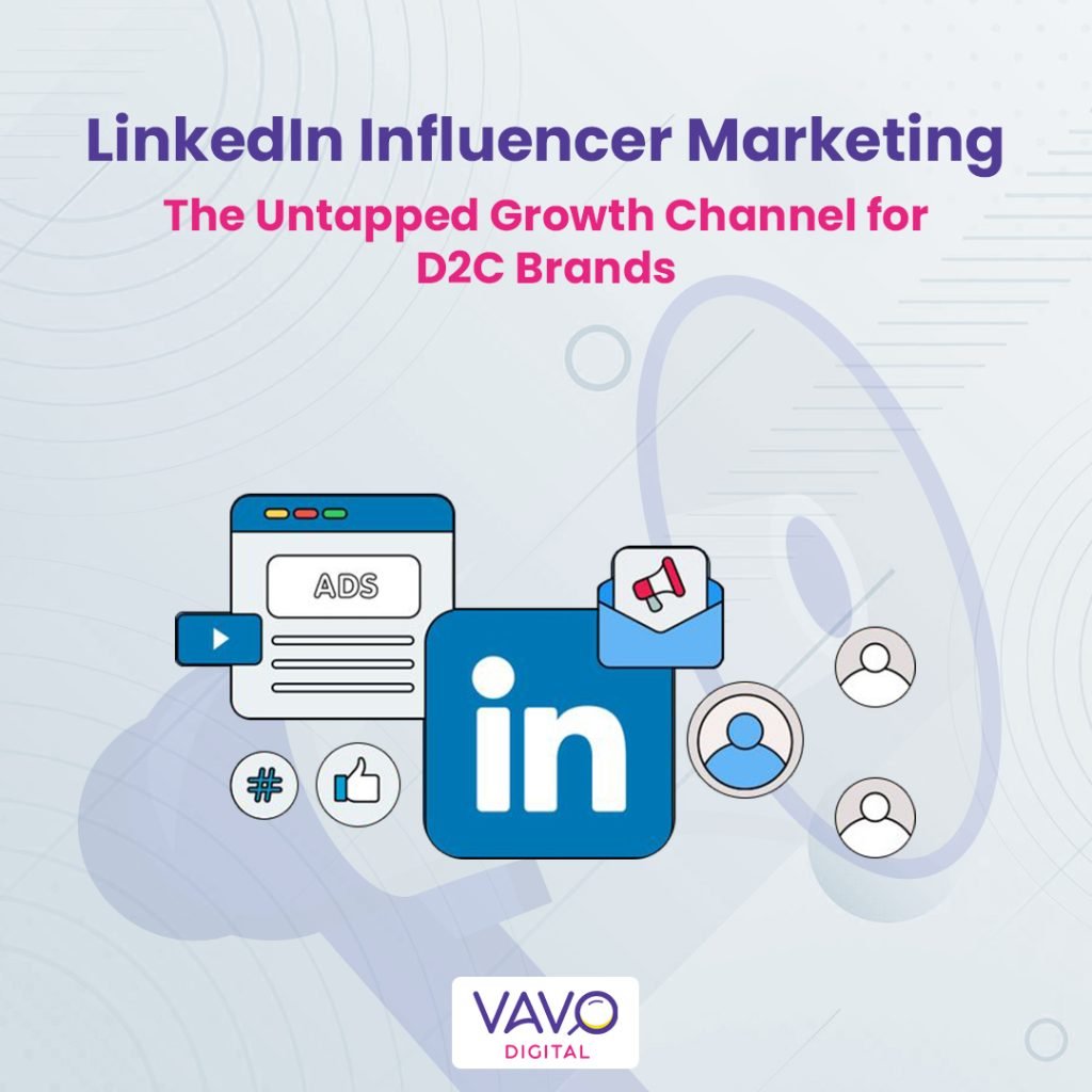 LinkedIn Influencer Marketing for D2C Brands