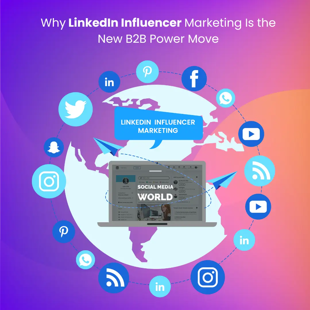 Why LinkedIn Influencer Marketing Is the New B2B Power Move