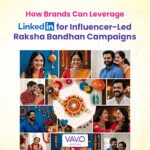 LinkedIn Influencer Raksha Bandhan Campaigns